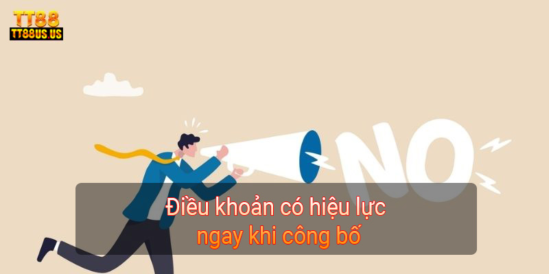 Điều khoản có hiệu lực ngay khi công bố