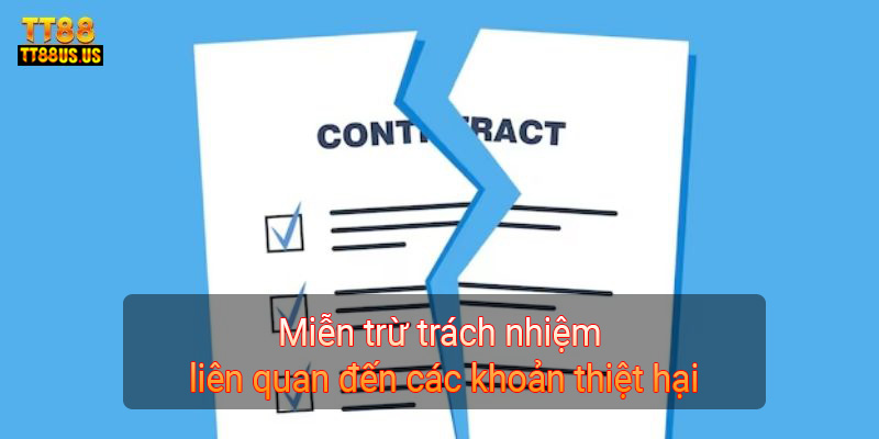 Miễn trừ trách nhiệm liên quan đến các khoản thiệt hại