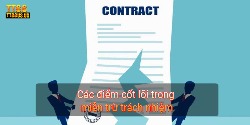 Các điểm cốt lõi trong miễn trừ trách nhiệm