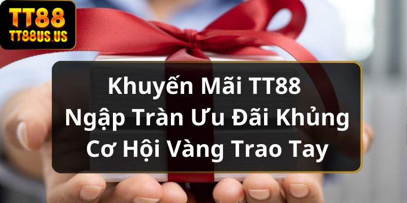 https://tt88vn.org/wp-content/uploads/2024/11/khuyen-mai-tt88.jpg