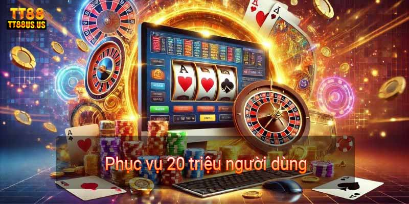 Phục vụ 20 triệu người dùng