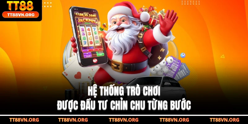Hệ thống trò chơi được đầu tư chỉn chu từng bước