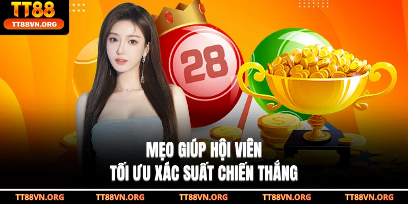 Mẹo giúp hội viên tối ưu xác suất chiến thắng