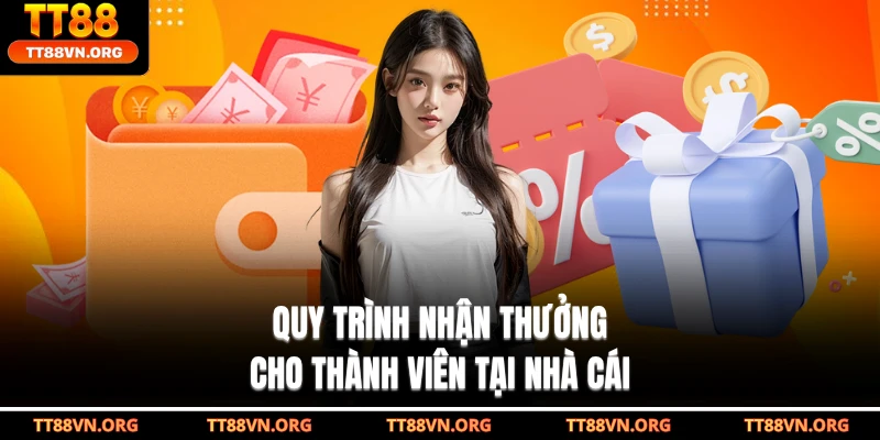 Quy trình nhận thưởng cho thành viên tại nhà cái