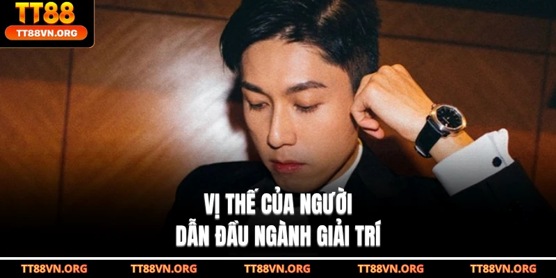 Vị thế của người dẫn đầu ngành giải trí
